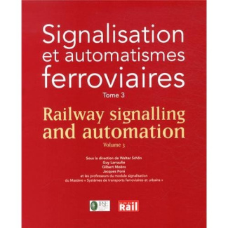Signalisation et automatismes ferroviaires. Tome 3, Edition bilingue français-anglais