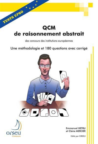 QCM de raisonnement abstrait. Tests EPSO, une méthodologie et 180 questions avec corrigé