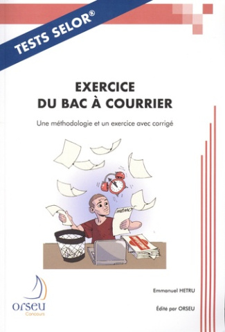 TESTS SELOR - EXERCICE DU BAC À COURRIER. Une méthodologie et un exercice avec corrigé