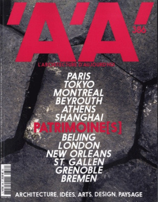 L'architecture d'aujourd'hui N° 386, Novembre-décembre 2011 : Patrimoine(s)