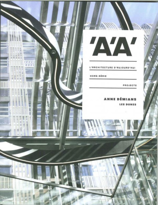 L'architecture d'aujourd'hui Hors-série : Anne Démians, les dunes