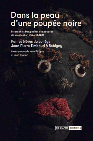 Dans la peau d'une poupée noire. Biographies imaginaires des poupées de la collection Deborah Neff