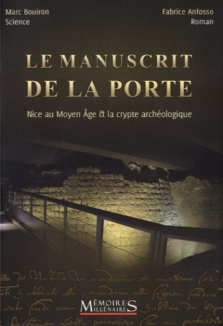 Le manuscrit de la porte. Nice au Moyen Age et la crypte archéologique