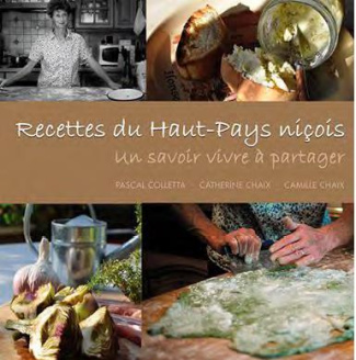 La cuisine du Haut-Pays niçois. Un savoir-vivre à partager