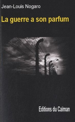 La guerre a son parfum