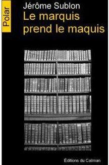 Le marquis prend le maquis