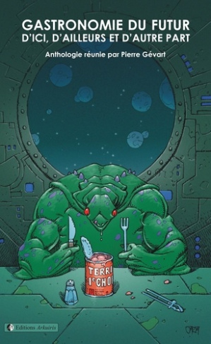 Gastronomie du futur, d'ici, d'ailleurs et d'autre part