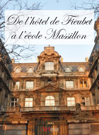De l'hôtel de Fieubet à l'école Massillon