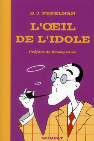 L'oeil de l'idole. Textes humoristiques Tome 1 (1930-1948)