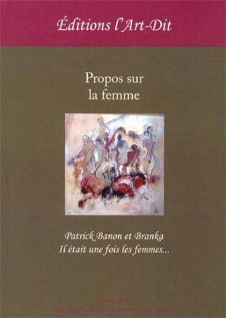 Propos sur la femme. Il était une fois les femmes...