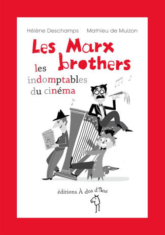 Les Marx Brothers. Les indomptables du cinéma