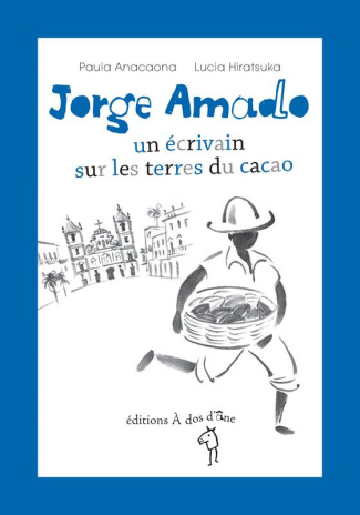 Jorge Amado, un écrivain sur les terres du cacao