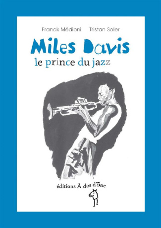 Miles Davis. Le prince du jazz