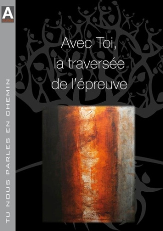 Tu nous parles en chemin - Adulte - Avec toi , la traversée de l'épreuve - Participant