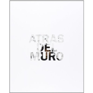 Atras del muro. Edition bilingue français-anglais