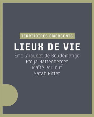 Territoires émergents, lieux de vie. 5 volumes