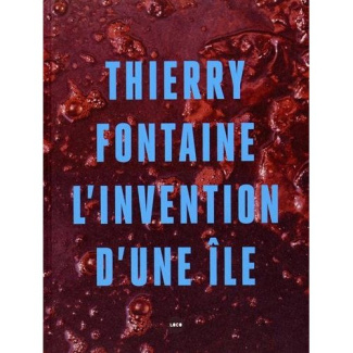 L'invention d'une île. Edition bilingue français-anglais