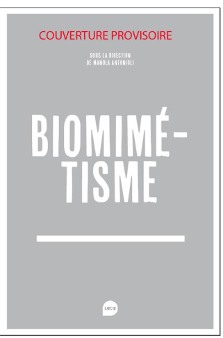 Biomimétisme. Science, design & architecture