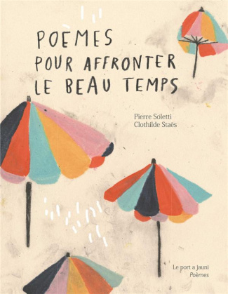 Poèmes pour affronter le beau temps. Edition bilingue français-arabe