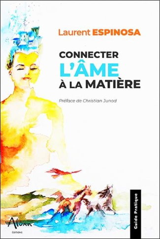 Connecter l'âme à la matière