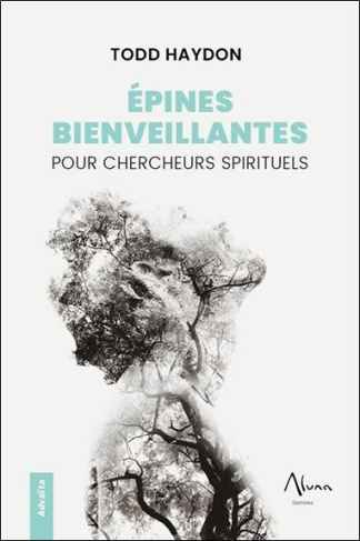 Epines bienveillantes pour chercheurs spirituels