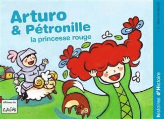 Arturo : Arturo et Pétronille, princesse rouge