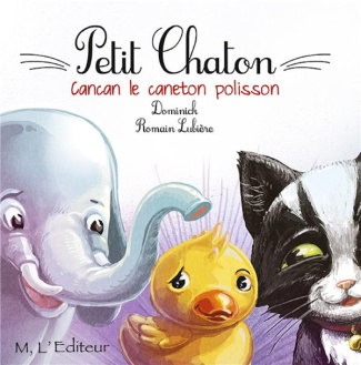 Petit Chaton : Cancan le caneton polisson