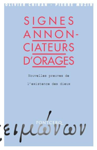 Signes annonciateurs d'orages. Nouvelles preuves de l'existence des dieux