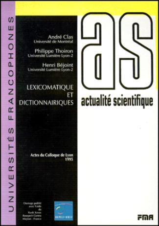 LEXICOMATIQUE ET DICTIONNAIRIQUES. IVèmes journées scientifiques du réseau thématique "Lexicologie,