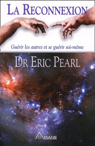 La reconnexion. Guérir les autres et se guérir soi-même