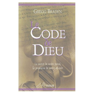 CODE DE DIEU - LE SECRET DE NOTRE PASSE