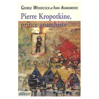 Pierre Kropotkine, prince anarchiste