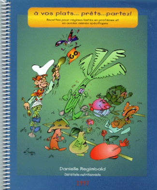 A VOS PLATS... PRETS... PARTEZ ! Recettes pour régimes limités en acides aminés spécifiques