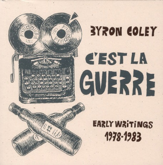 C'est la guerre. Early Writings 1978-1983, Edition bilingue français-anglais