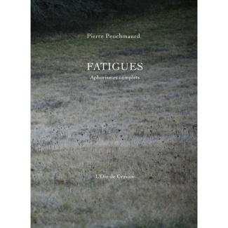 Fatigues. Aphorismes complers