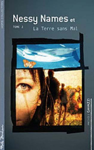 NESSY NAMES ET LA TERRE SANS MAL TOME 2