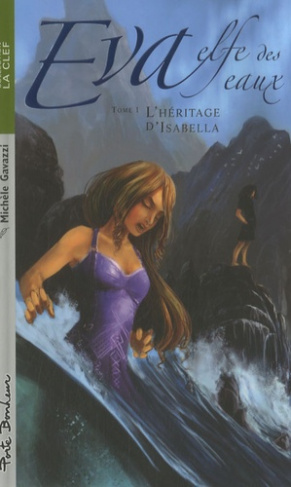 EVA ELFE DES EAUX T1 - L'HERITAGE D'ISABELLA