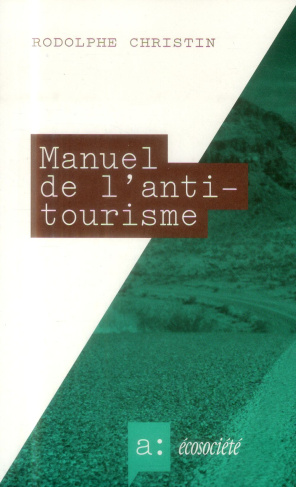 Manuel de l'antitourisme