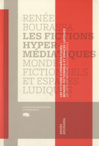Les fictions hypermédiatiques. Mondes fictionnels et espaces ludiques