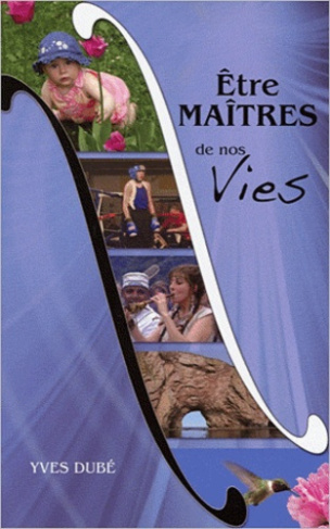 Etre maîtres de nos vies