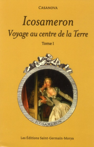 Icosameron. Voyage au centre de la Terre. Tome 1