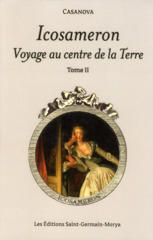 Icosameron. Voyage au centre de la Terre. Tome 2