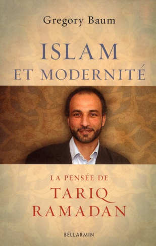 Islam et modernité. La pensée de Tariq Ramadan
