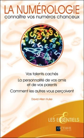La numérologie connaître vos numéros chanceux