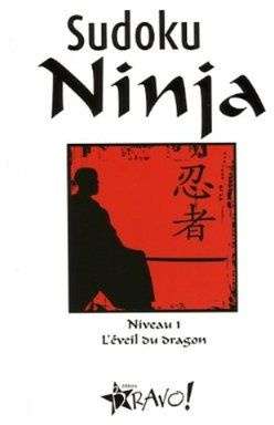Sudoku Ninja. Niveau 1, L'éveil du dragon