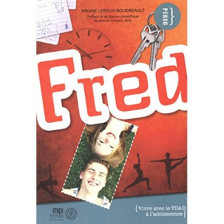 Fred. Vivre avec le TDAH à l'adolescence