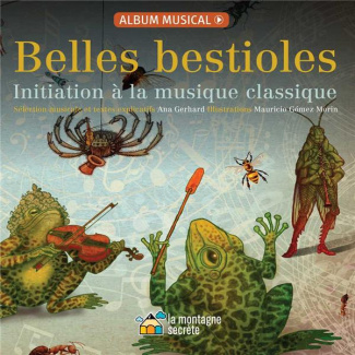 Belles bestioles. Initiation à la musique classique, avec 1 CD audio