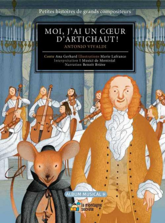 Moi, j'ai un coeur d'artichaut ! Antonio Vivaldi, avec 1 CD audio