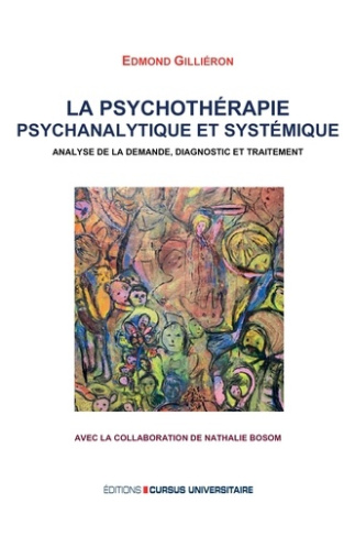 La psychothérapie psychanalytique et systémique. Analyse de la demande diagnostic et traitement
