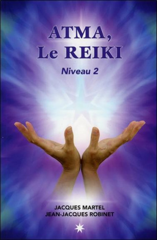Atma, le Reïki. Niveau 2